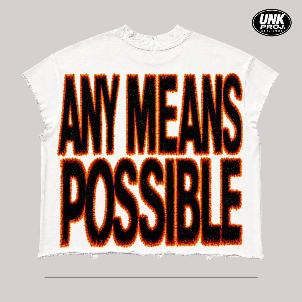 ANY MEANS POSSIBLE (Muscle Tee)